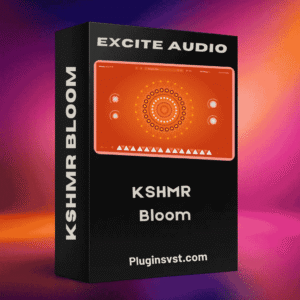 Bloom by KSHMR & Excite Audio Multi-Effect VST Plugin – mixmasterplugins
