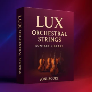 Sonuscore LUX Orchestral Strings – Cinematic Kontakt Library